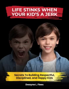 Book Cover for "Life Stinks When Your Kid's a Jerk"